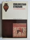 MALARSTWO ETRUSKIE - W. Dobrowolski 