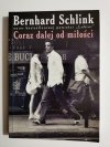 CORAZ DALEJ OD MIŁOŚCI - Bernard Schlink 