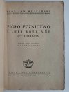 ZIOŁOLECZNICTWO I LEK ROŚLINNE (FYTOTERAPIA) – 1949r. - Jan Muszyński