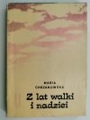 Z LAT WALKI I NADZIEI - Maria Chrzanowska