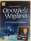 OPOWIEŚĆ WIGILIJNA – CZYTA KRZYSZTOF KOWALEWSKI