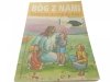 BÓG Z NAMI. PODRĘCZNIK DO RELIGII DLA KLASY I 1998