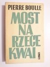 MOST NA RZECE KWAI - Pierre Boulle 1959