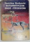 AUTOMATYCZNA BROŃ STRZELECKA - Stanisław Kochański 1991