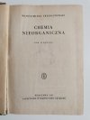 CHEMIA NIEORGANICZNA TOM I - Włodzimierz Trzebiatowski 1953