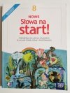 NOWE SŁOWA NA START 8 PODRĘCZNIK - J. Kościerzyńska 2018