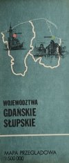 WOJEWÓDZTWA GDAŃSKIE SŁUPSKIE 1:500 000