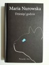 DZIESIĘĆ GODZIN - Maria Nurowska 