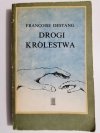 DROGI KRÓLESTWA - Francoise Destang 1984