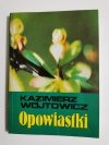 OPOWIASTKI - Kazimierz Wójtowicz 1993