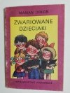ZWARIOWANE DZIECIAKI - Marian Orłoń 1984