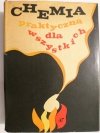 CHEMIA PRAKTYCZNA DLA WSZYSTKICH - Praca Zbiorowa 1970