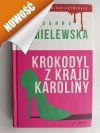 KROKODYL Z KRAJU KAROLINY - Joanna Chmielewska