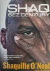SHAQ BEZ CENZURY - Shaquille O’Neal