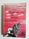 NIGDY NIE JEST ZA PÓŹNO... 1980