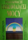 POSZUKIWACZE UZDRAWIAJĄCEJ MOCY - Mary Coddington
