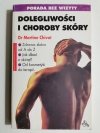 DOLEGLIWOŚCI I CHOROBY SKÓRY - Dr Martine Chivot 