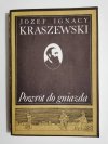 POWRÓT DO GNIAZDA - Józef Ignacy Kraszewski 1986