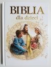 BIBLIA DLA DZIECI - Anna Wojciechowska 