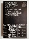 Z FAŁSZYWYM AUSWEISEM W PRAWDZIWEJ WARSZAWIE - Stanisław Jankowski Agaton 1985