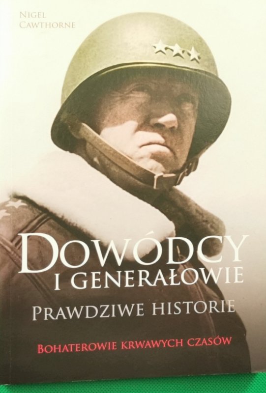 DOWÓDCY I GENERAŁOWIE - Nigel Cawthorne