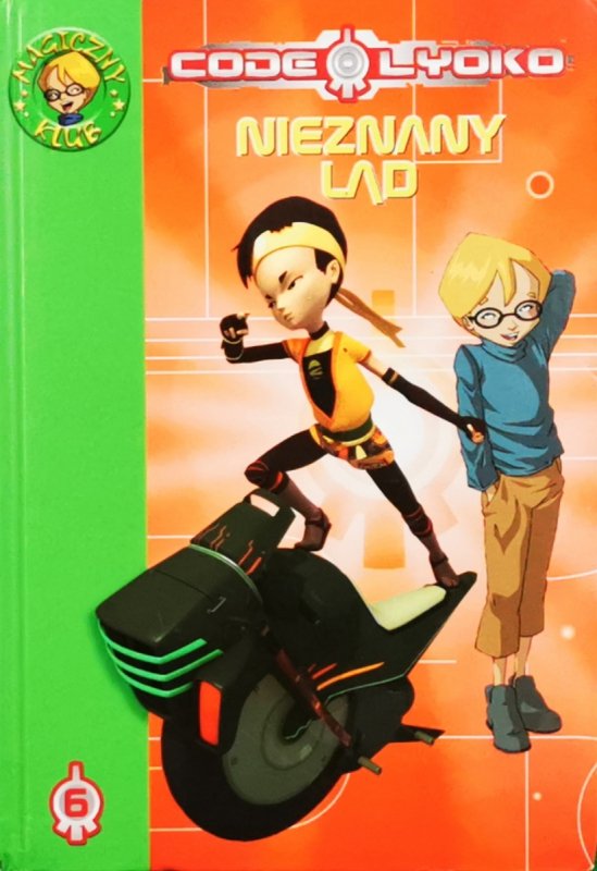 CODE LYOKO 6: NIEZNANY LĄD - Fabrice Colin