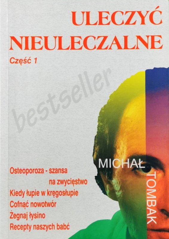 ULECZYĆ NIEULECZALNE CZĘŚĆ 1 - Michał Tombak