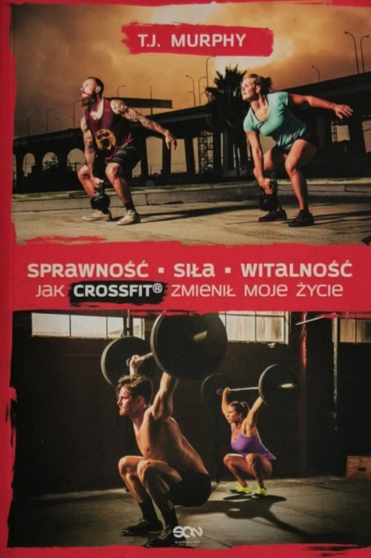 JAK CROSSFIT ZMIENIŁ MOJE ŻYCIE - T.J. Murphy