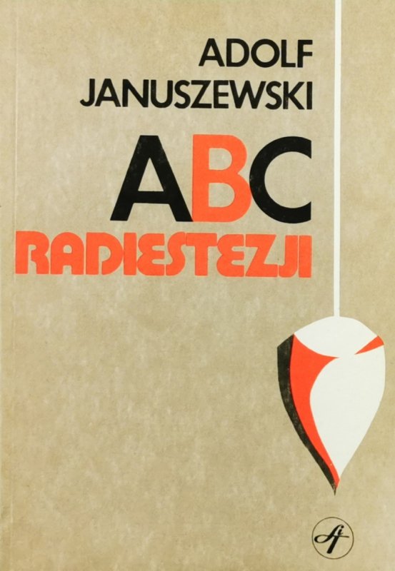 ABC RADIESTEZJI - Adolf Januszewki