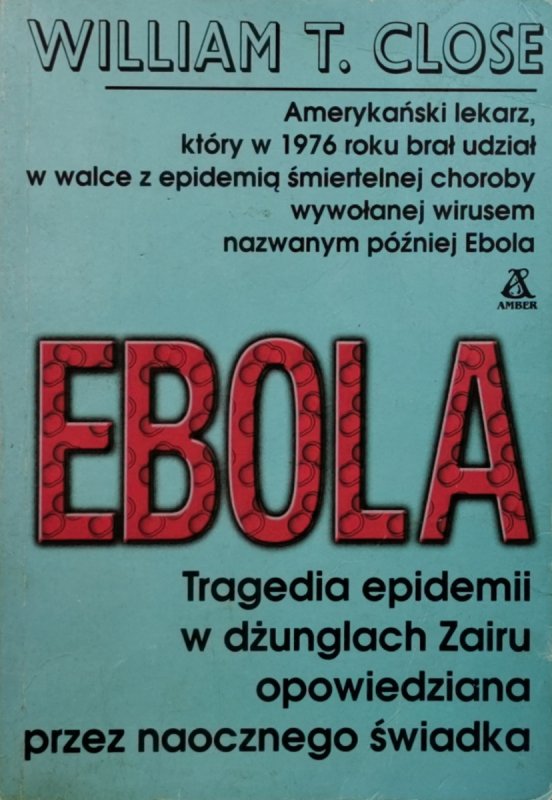 EBOLA - William T. Close