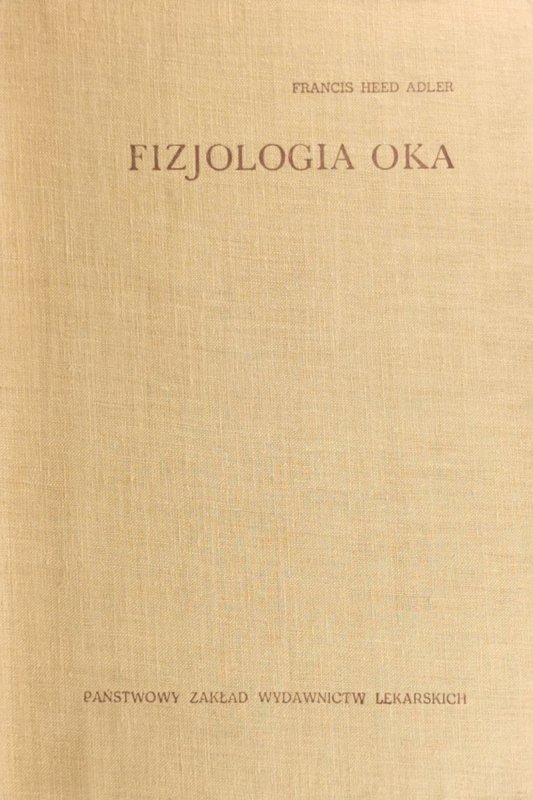 FIZJOLOGIA OKA - Francis Heed Alder