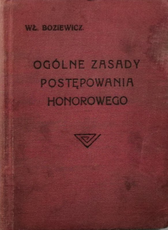 OGÓLNE ZASADY POSTĘPOWANIA HONOROWEGO - WŁ. Boziewicz