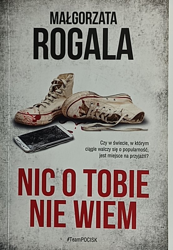 NIC O TOBIE NIE WIEM – Małgorzata Rogala