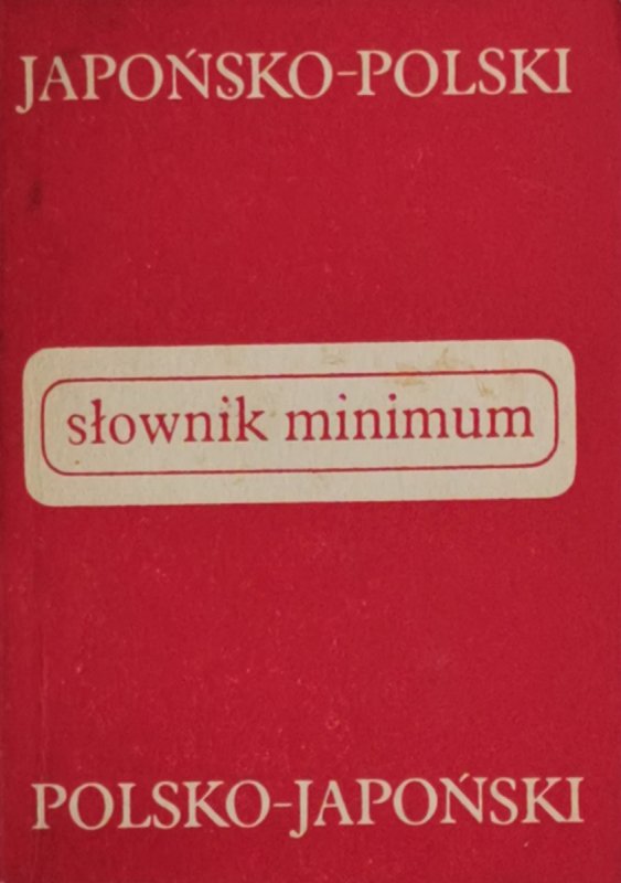 SŁOWNIK MINIMUM JAPOŃSKO-POLSKI POLSKO-JAPOŃSKI - Kazuko Adachi