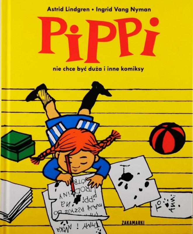 PIPI NIE CHCE BYĆ DUŻA I INNE KOMIKSY - Astrid Lindgren