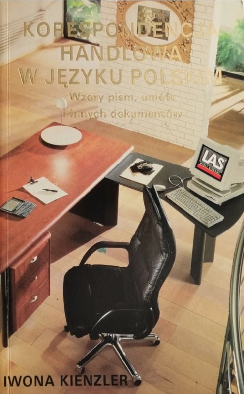 KORESPONDENCJA HANDLOWA W JĘZYKU POLSKIM - Iwona Kienzler