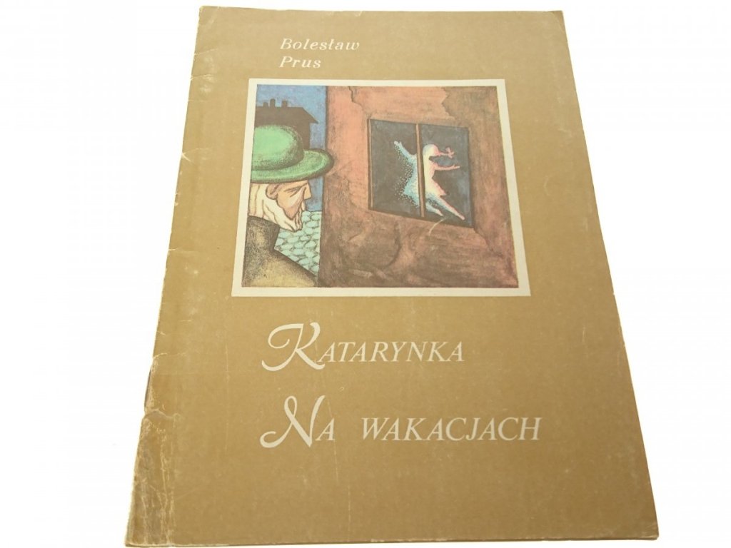 KATARYNKA NA WAKACJACH - Bolesław Prus (1984) - Proza - LITERATURA PIĘKNA