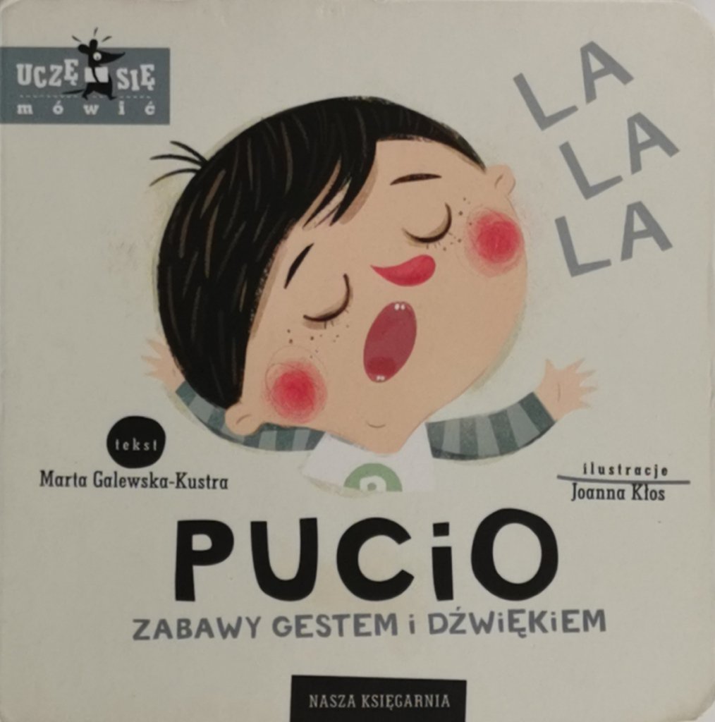 PUCIO ZABAWY GESTEM I DŹWIĘKIEM - Marta Galewska-Kustra