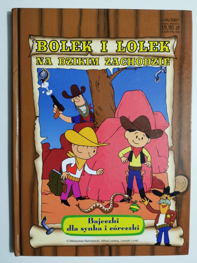 Bajka Bolek I Lolek Na Dzikim Zachodzie BOLEK I LOLEK. NA DZIKIM ZACHODZIE - Bajki i wierszyki - DLA DZIECI i