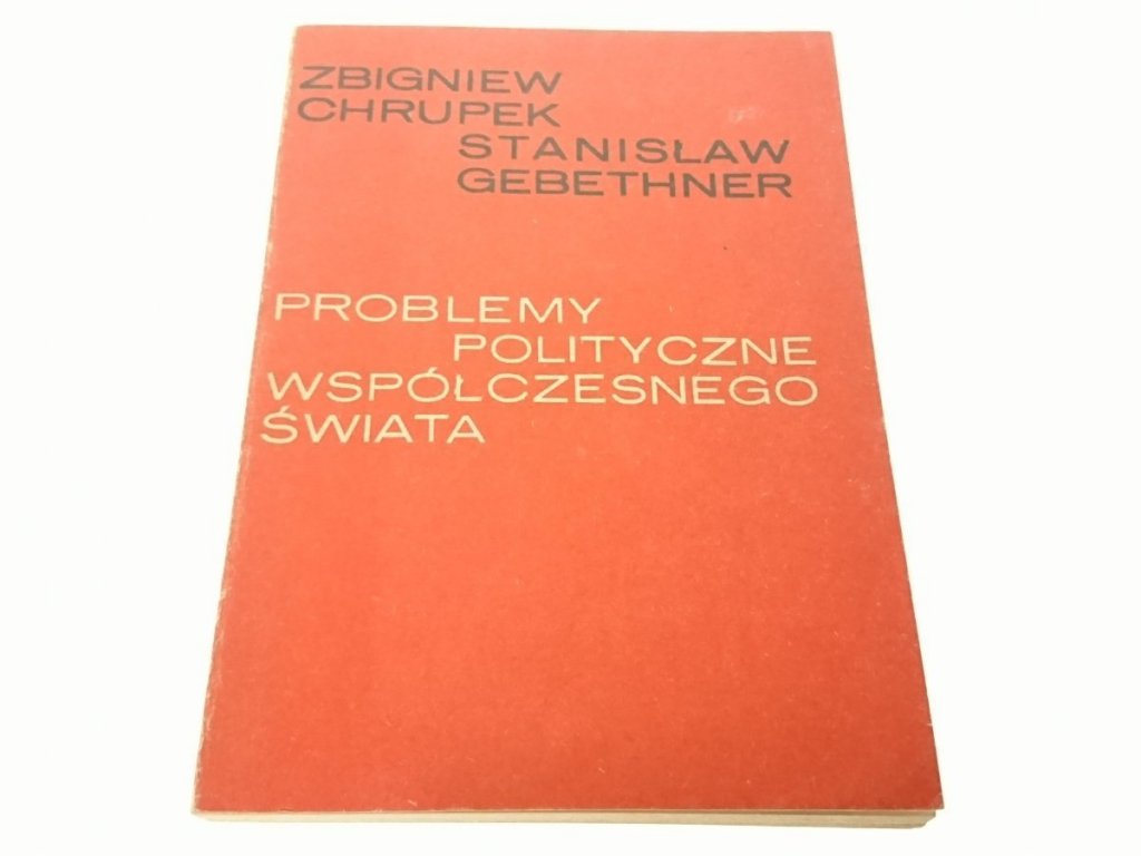 PROBLEMY POLITYCZNE WSPÓŁCZESNEGO ŚWIATA - Chrupek - Politologia, stos