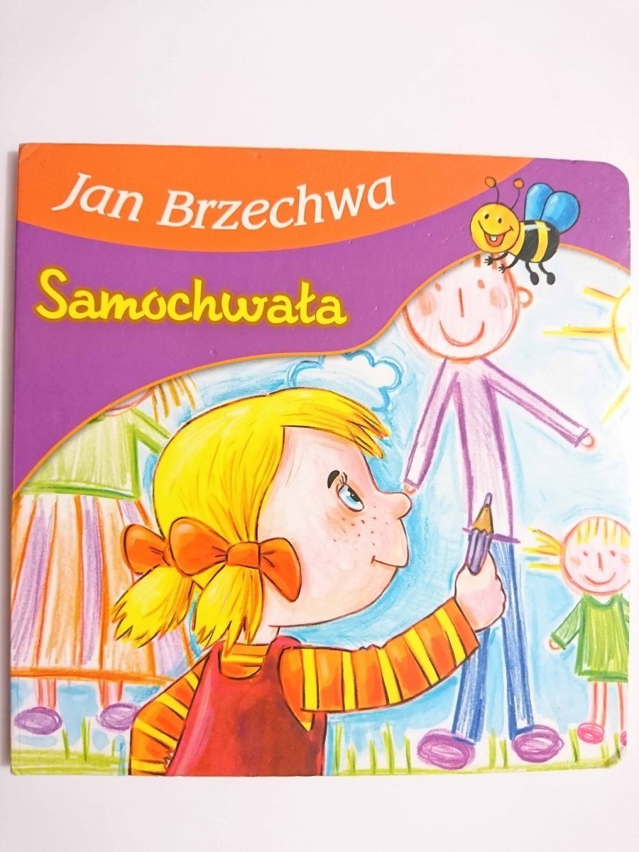 Wiersz Samochwała Jan Brzechwa Tekst SAMOCHWAŁA - Jan Brzechwa - Bajki i wierszyki - Książki dla dzieci