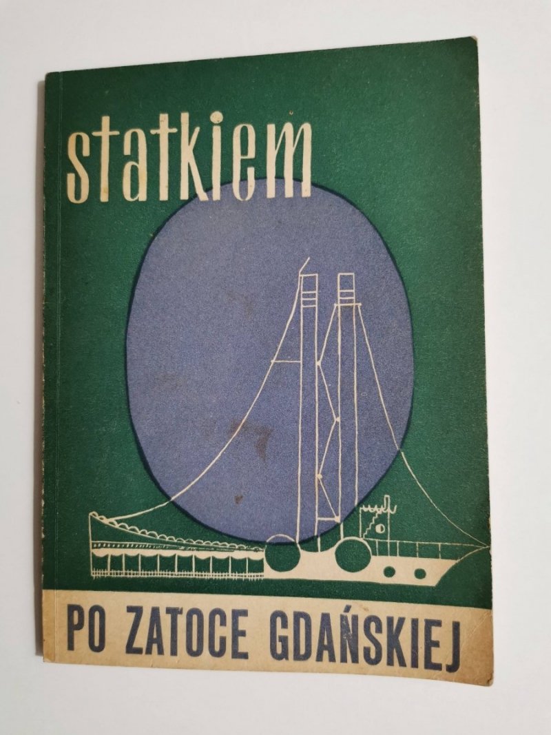 STATKIEM PO ZATOCE GDAŃSKIEJ I JEJ PORTACH ORAZ WISŁĄ DO SOBIESZEWA 1966