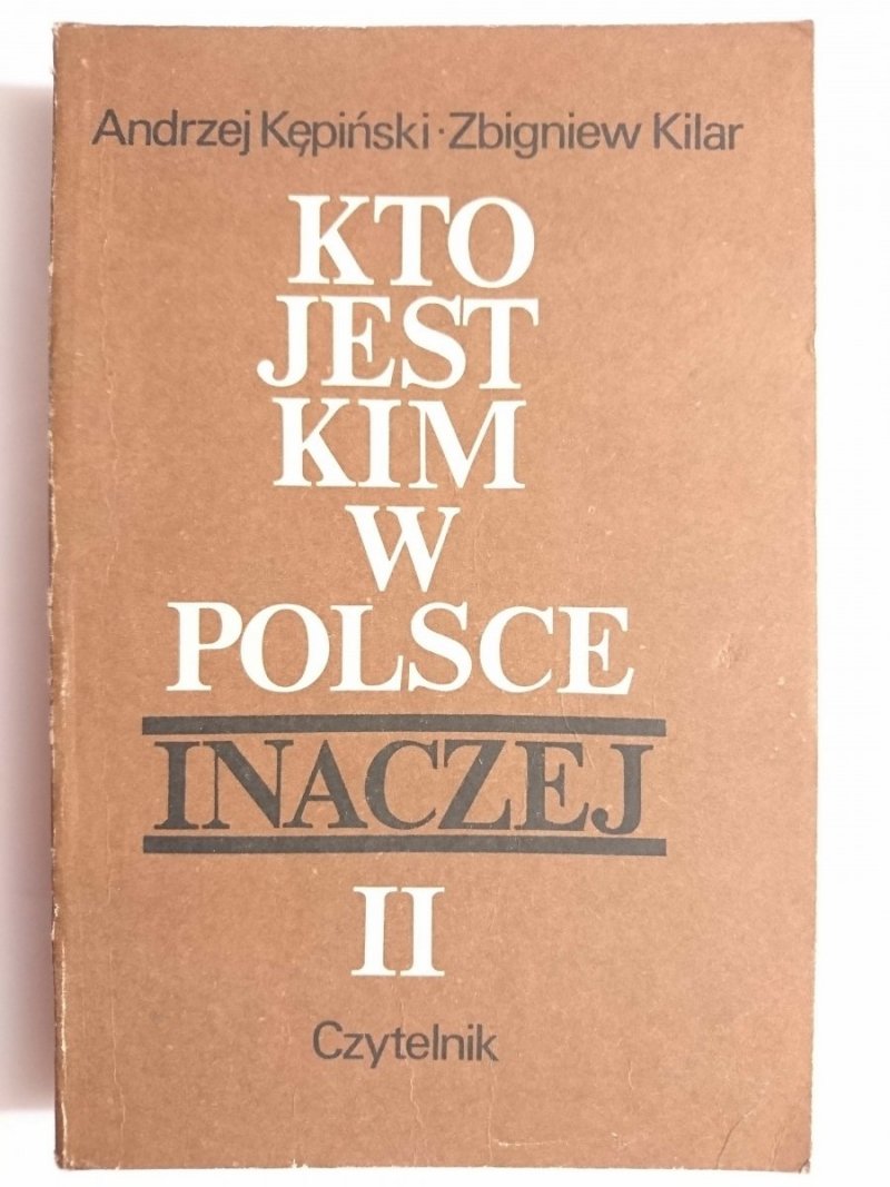 KTO JEST KIM W POLSCE INACZEJ CZĘŚĆ II - Andrzej Kępiński 1986