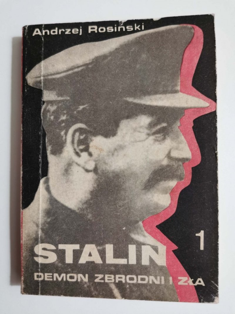 STALIN DEMON ZBRODNI I ZŁA TOM 1 - Andrzej Rosiński 1989