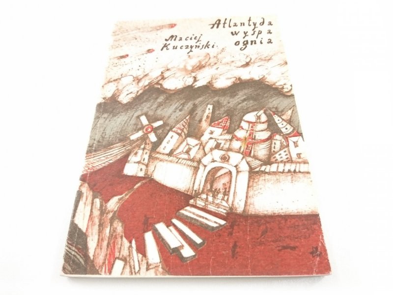 ATLANTYDA WYSPA OGNIA - Maciej Kuczyński 1984