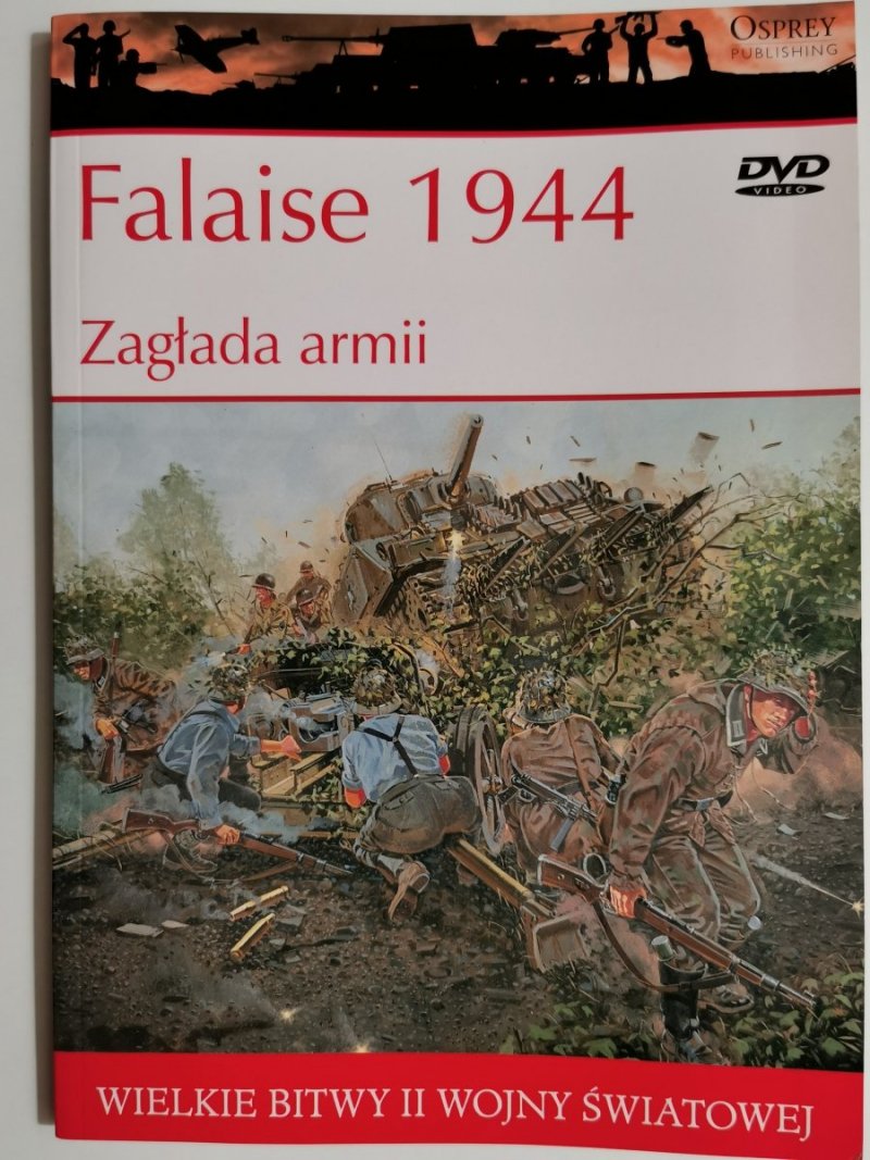 WIELKIE BITWY II WOJNY ŚWIATOWEJ. Falaise 1944 – Zagłada armii 