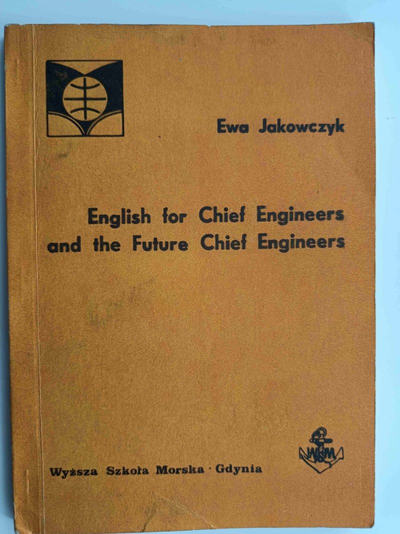 ENGLISH FOR CHIEF ENGINEERS AND THE FUTURE CHIEF ENGINEERS - Ewa Jakowczyk