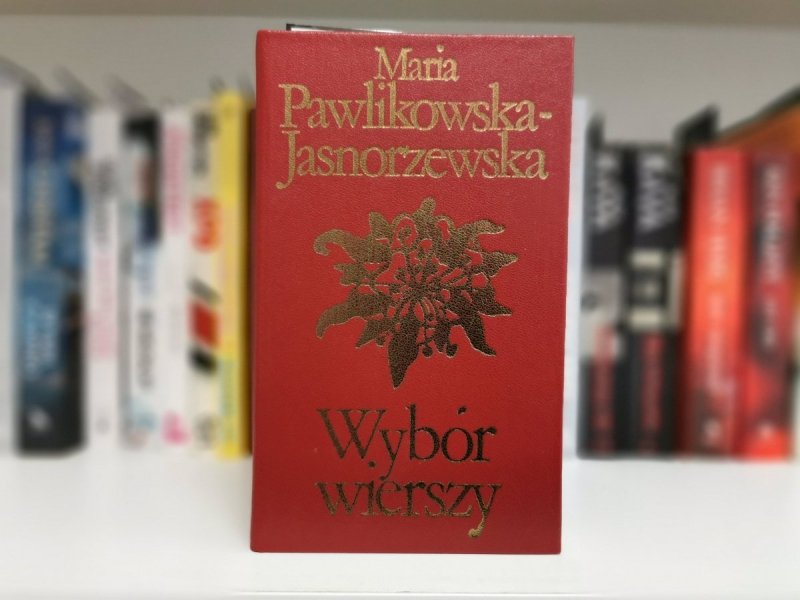WYBÓR WIERSZY - Maria Pawlikowska-Jasnorzewska