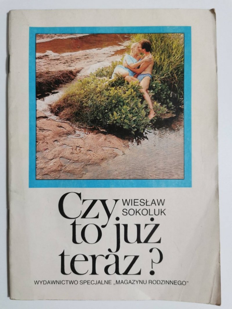 CZY TO JUŻ TERAZ? - Wiesław Sokoluk 1987
