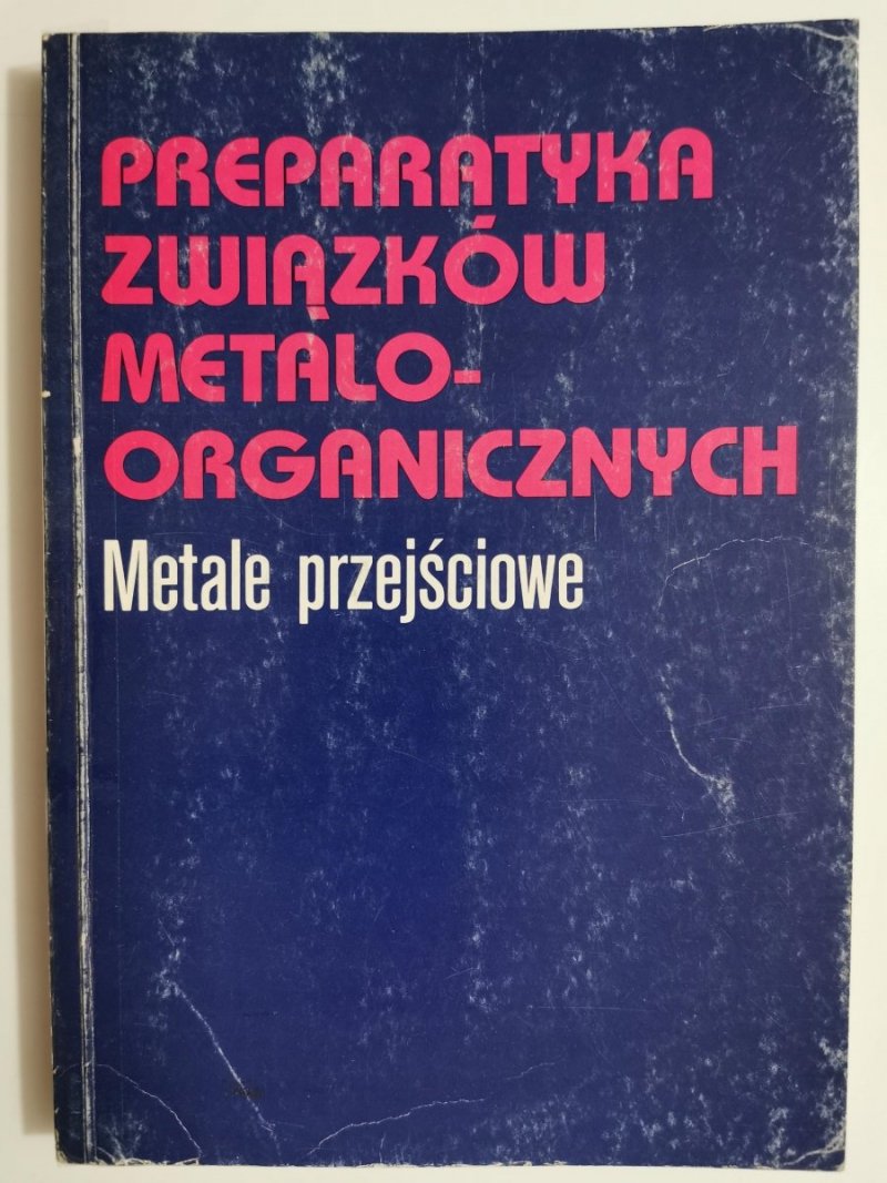 PREPARATYKA ZWIĄZKÓW METALOORGANICZNYCH. METALE PRZEJŚCIOWE 1993